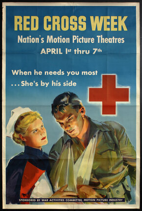 WW2 poster with an illustration of a nurse supporting an injured soldier, his arm in a sling and the Red Cross logo to the right of him.