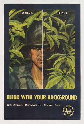 a poster of a soldier hiding in leaves. One side shows the wrong way with him clearly spotted the other side shows the right way with him hidden well with camouflage on his face.