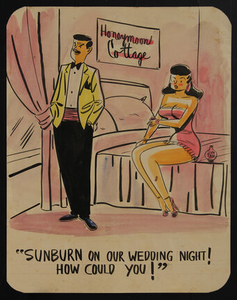 Gag cartoon panel for a men's magazine with a woman sitting on a bed and and an angry man turned from her with the caption: 